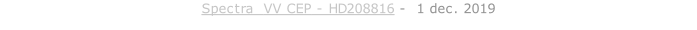 Spectra  VV CEP - HD208816 -  1 dec. 2019