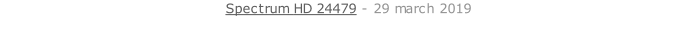 Spectrum HD 24479 - 29 march 2019   26 sept. 2018