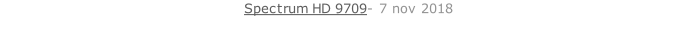 Spectrum HD 9709- 7 nov 2018   26 sept. 2018