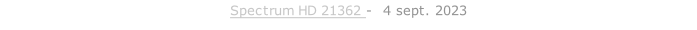 Spectrum HD 21362 -  4 sept. 2023   26 sept. 2018