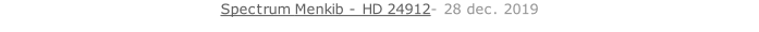 Spectrum Menkib - HD 24912- 28 dec. 2019   26 sept. 2018