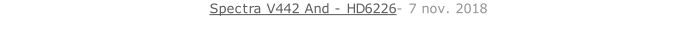 Spectra V442 And - HD6226- 7 nov. 2018