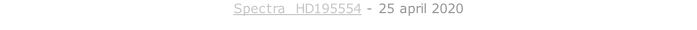 Spectra  HD195554 - 25 april 2020