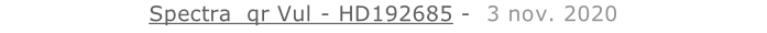 Spectra  qr Vul - HD192685 -  3 nov. 2020