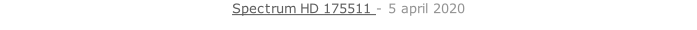 Spectrum HD 175511 - 5 april 2020   26 sept. 2018