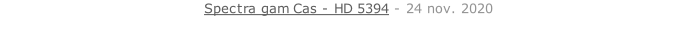 Spectra gam Cas - HD 5394 - 24 nov. 2020