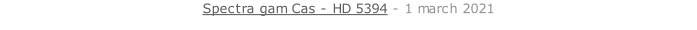 Spectra gam Cas - HD 5394 - 1 march 2021