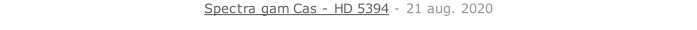 Spectra gam Cas - HD 5394 - 21 aug. 2020