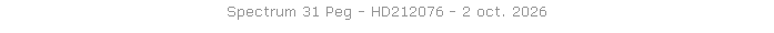Spectrum 31 Peg - HD212076 - 2 oct. 2026   26 sept. 2018