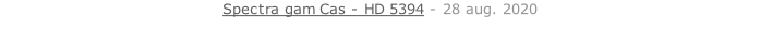 Spectra gam Cas - HD 5394 - 28 aug. 2020