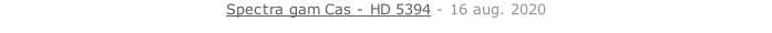 Spectra gam Cas - HD 5394 - 16 aug. 2020