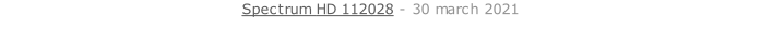 Spectrum HD 112028 - 30 march 2021   26 sept. 2018