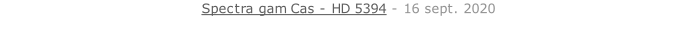 Spectra gam Cas - HD 5394 - 16 sept. 2020